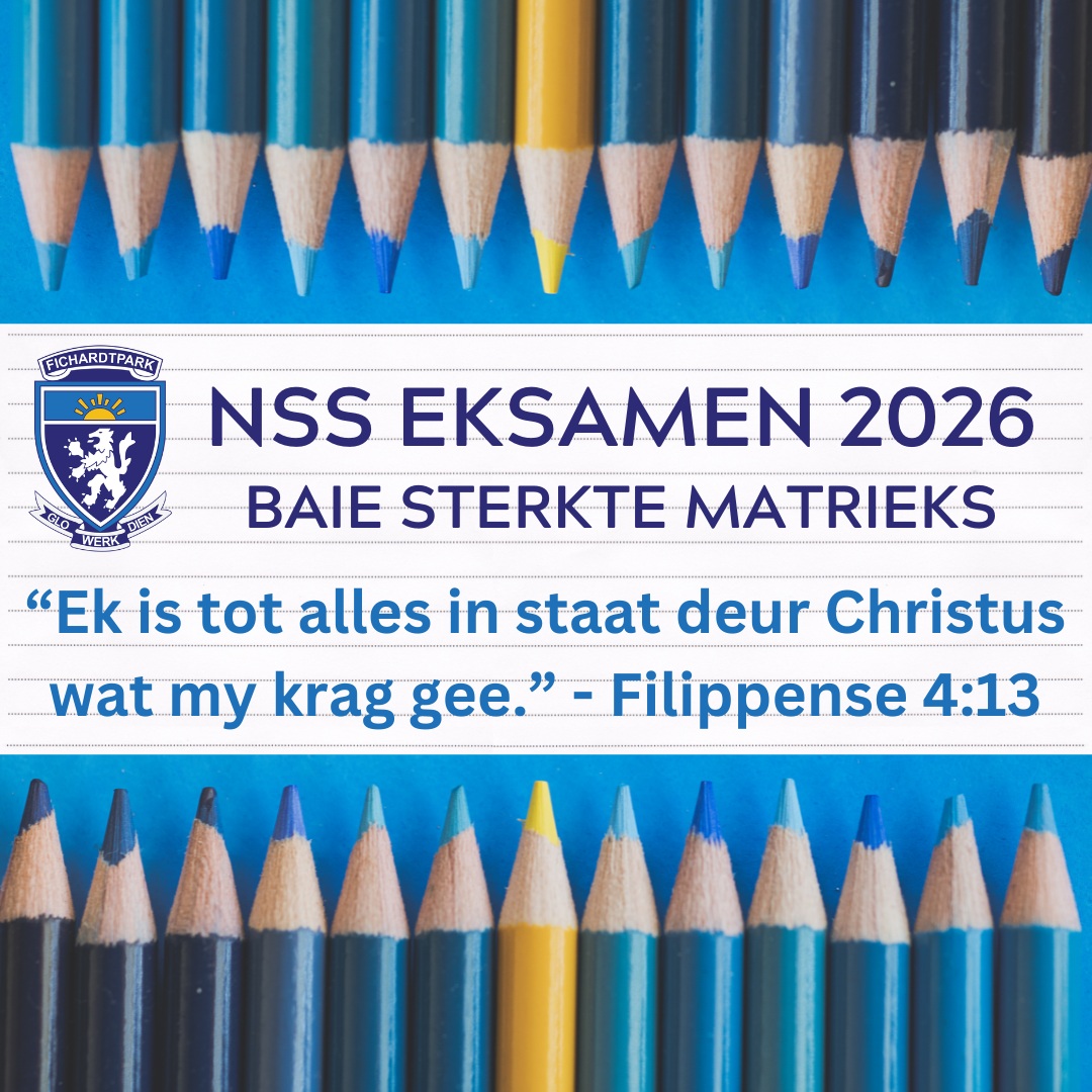 𝗡𝗦𝗦-𝗘𝗞𝗦𝗔𝗠𝗘𝗡 𝟮𝟬𝟮𝟲 | 𝗕𝗔𝗜𝗘 𝗦𝗧𝗘𝗥𝗞𝗧𝗘, 𝗠𝗔𝗧𝗥𝗜𝗘𝗞𝗦!

Liewe Matriekklas van 2026

Die laaste hoofstuk van julle skoolloopbaan het aangebreek! Ná jare se harde werk, deursettingsvermoë en kosbare herinneringe is dit nou tyd om alles wat julle geleer het, met selfvertroue toe te pas.

Mag julle elke vraestel met kalmte, wysheid en geloof aanpak. Onthou, julle staan nie alleen nie. Die hele Fichie-familie staan bankvas agter julle en dra julle in ons gebede.

“Ek is tot alles in staat deur Christus wat my krag gee.” – Filippense 4:13

Glo in julleself, vertrou op julle voorbereiding en gee julle allerbeste. Ons is reeds ongelooflik trots op elkeen van julle!

Julle drome is groot, julle toekoms is blink en julle sal altyd ons passie bly!

#joudrome #joutoekoms #onspassie